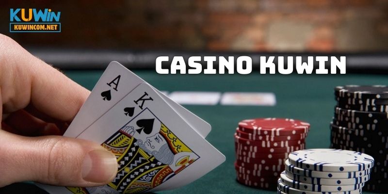 Đôi nét về sảnh Casino KUWIN
