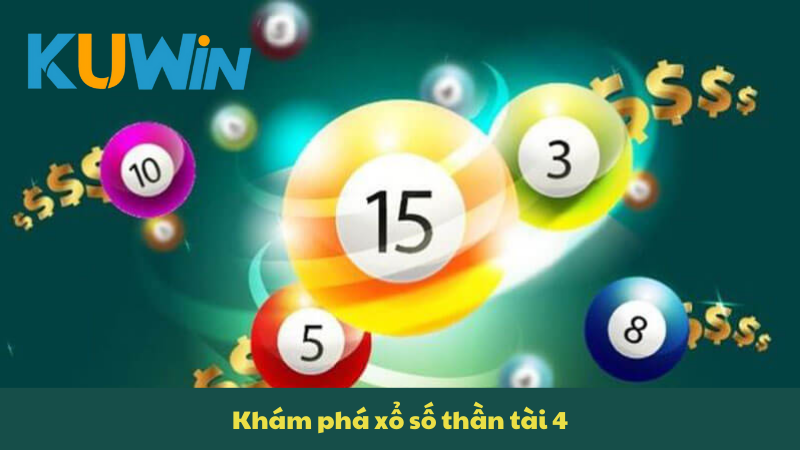 Khám phá xổ số thần tài 4