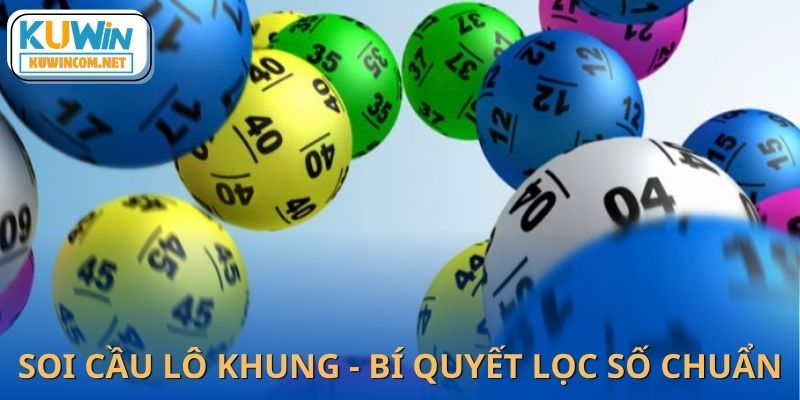 Ưu điểm khi áp dụng chiến thuật soi cầu lô khung